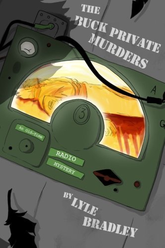 Cover for Lyle Bradley · The Buck Private Murders (Paperback Book) (2013)