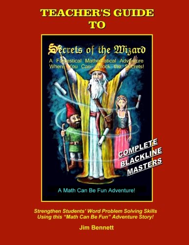 Teacher's Guide to Secrets of the Wizard - Jim Bennett - Livres - lulu.com - 9781304972545 - 23 mars 2014