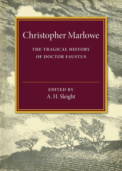 The Tragical History of Doctor Faustus - Christopher Marlowe - Books - Cambridge University Press - 9781316612545 - July 28, 2016