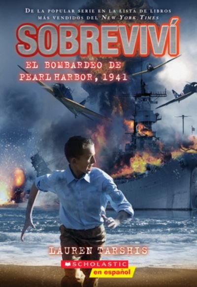 Cover for Lauren Tarshis · Sobrevivi el bombardeo de Pearl Harbor, 1941 (I Survived the Bombing of Pearl Harbor, 1941) - Sobrevivi (Paperback Bog) (2020)