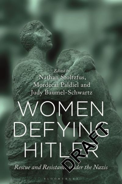 Cover for Stoltzfus Nathan · Women Defying Hitler: Rescue and Resistance under the Nazis (Taschenbuch) (2021)