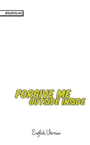 Cover for ????? ?? · Forgive me outside inside (Paperback Book) (2016)