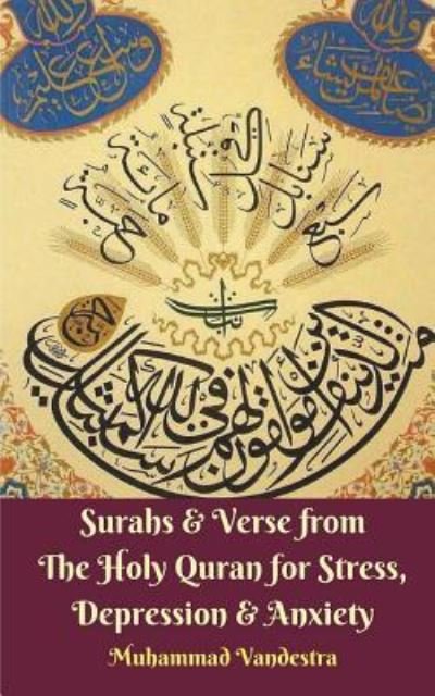 Cover for Muhammad Vandestra · Surahs &amp; Verse from The Holy Quran for Stress, Depression &amp; Anxiety (Paperback Bog) (2024)