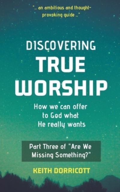 Cover for Keith Dorricott · Discovering True Worship (Paperback Book) (2018)