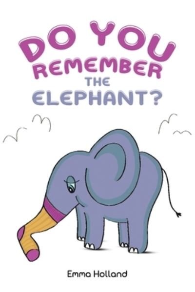 Cover for Emma Holland · Do you remember the elephant? (Taschenbuch) (2022)