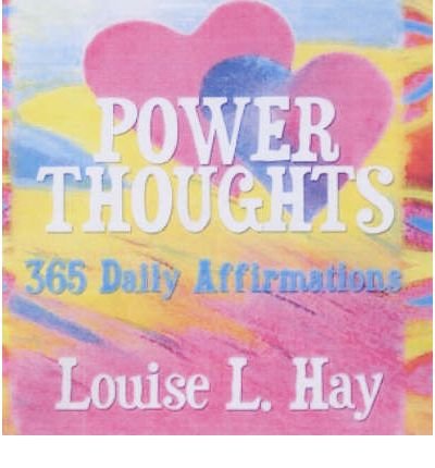 Power thoughts - 365 daily affirmations - Louise L. Hay - Libros - Hay House UK Ltd - 9781401905545 - 29 de diciembre de 2005