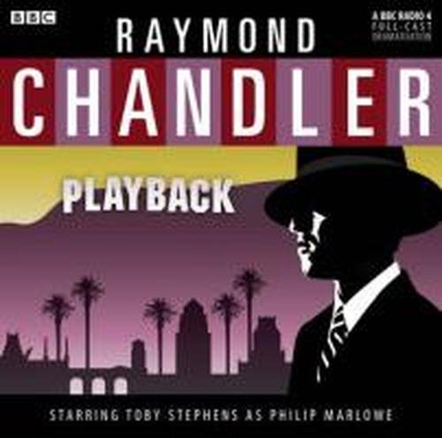 Raymond Chandler  Playback - Raymond Chandler - Ljudbok - BBC Audio, A Division Of Random House - 9781408427545 - 3 mars 2011
