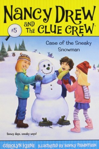 Cover for Carolyn Keene · Case of the Sneaky Snowman (Nancy Drew and the Clue Crew #5) (Paperback Bog) (2006)