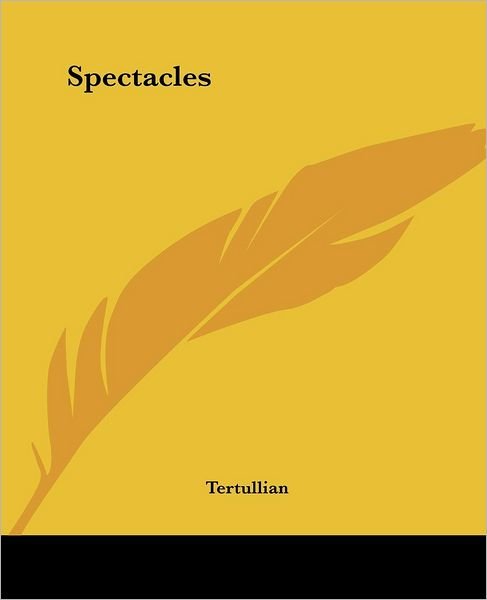 Cover for Tertullian · Spectacles (Paperback Bog) (2004)