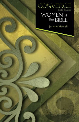 Cover for James A. Harnish · Converge Bible Studies: Women of the Bible (Paperback Book) (2013)