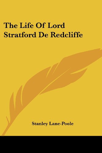 Cover for Stanley Lane-poole · The Life of Lord Stratford De Redcliffe (Taschenbuch) (2006)