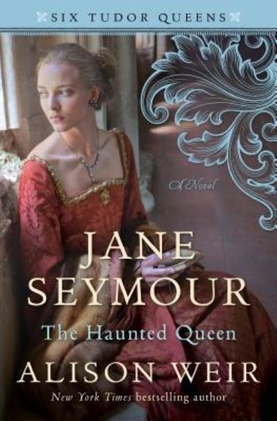 Cover for Alison Weir · Jane Seymour, the haunted queen (Bog) [Large print edition. edition] (2018)