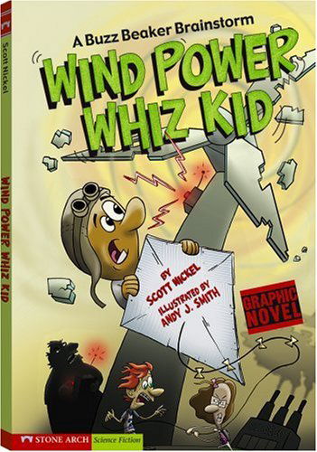 Cover for Scott Nickel · Wind Power Whiz Kid: a Buzz Beaker Brainstorm (Graphic Sparks) (Paperback Book) (2008)