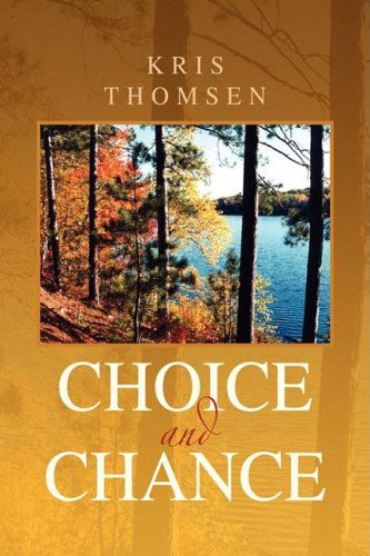 Cover for Kris Thomsen · Choice and Chance (Hardcover Book) (2008)