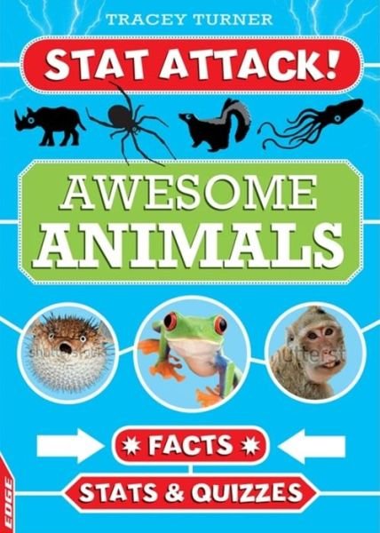 Cover for Tracey Turner · EDGE: Stat Attack: Awesome Animals: Facts, Stats and Quizzes - EDGE: Stat Attack (Paperback Book) (2018)