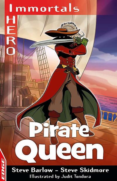 EDGE: I HERO: Immortals: Pirate Queen - Edge - I Hero Immortals - Steve Barlow - Books - Hachette Children's Group - 9781445169545 - October 24, 2019