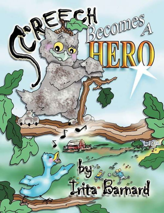 Cover for Irita Barnard · Screech Becomes a Hero (Paperback Book) (2012)