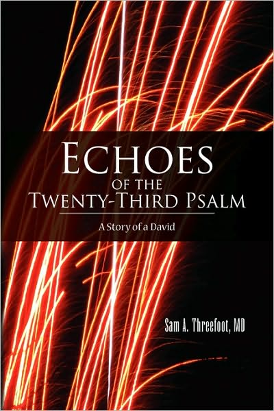 Cover for Sam a Threefoot Md · Echoes of the Twenty-third Psalm (Paperback Book) (2009)