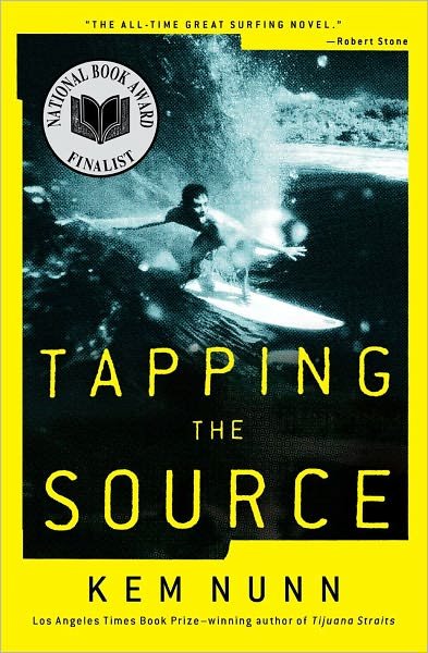 Cover for Kem Nunn · Tapping the Source: A Novel (Paperback Bog) [Reprint edition] (2012)