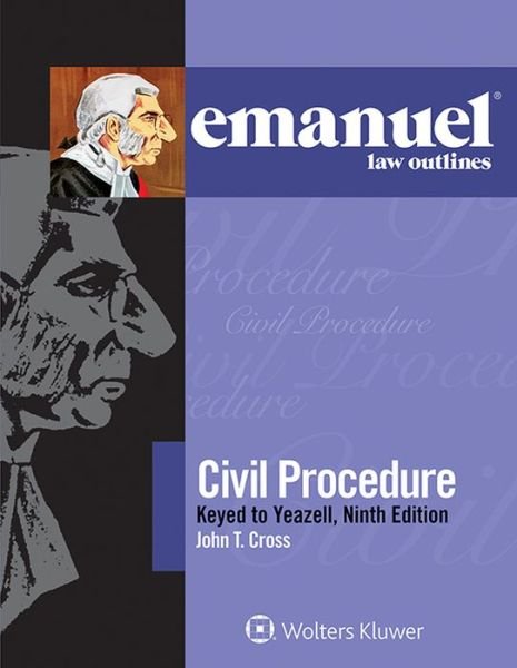Cover for John T. Cross · Civil Procedure Keyed to Yeazell (Book) (2016)