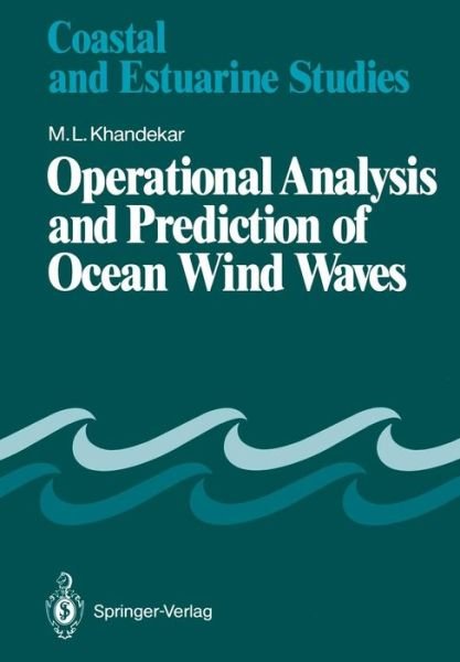 Cover for Madhav L. Khandekar · Operational Analysis and Prediction of Ocean Wind Waves - Coastal and Estuarine Studies (Pocketbok) [Softcover reprint of the original 1st ed. 1989 edition] (2011)