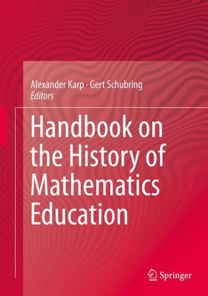 Cover for Alexander Karp · Handbook on the History of Mathematics Education (Hardcover Book) (2014)