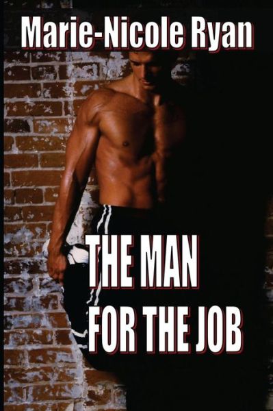 Cover for Marie-nicole Ryan · The Man for the Job (Paperback Book) (2012)