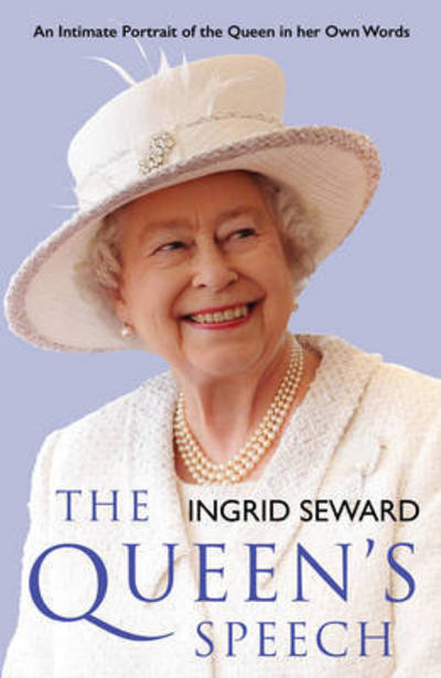 Cover for Ingrid Seward · The Queen's Speech: an Intimate Portrait of the Queen in Her Own Words (Paperback Book) [Export edition] (2016)