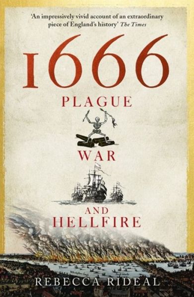 Cover for Rebecca Rideal · 1666: Plague, War and Hellfire (Paperback Book) (2017)