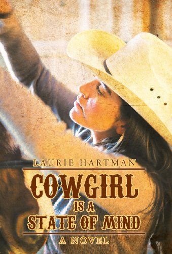 Cover for Laurie Hartman · Cowgirl is a State of Mind (Hardcover Book) (2012)