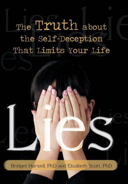 Cover for Elizabeth Scott · Lies: the Truth About the Self-deception That Limits Your Life (Hardcover Book) (2013)