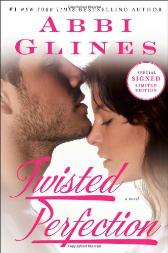 Cover for Abbi Glines · Twisted Perfection Signed Limited Edition (Innbunden bok) [Sgd Ltd edition] (2013)