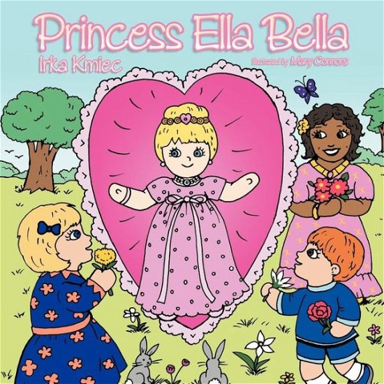 Cover for Irka Kmiec · Princess Ella Bella (Pocketbok) (2012)