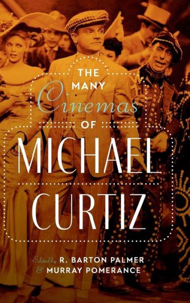 Cover for The Many Cinemas of Michael Curtiz (Gebundenes Buch) (2018)