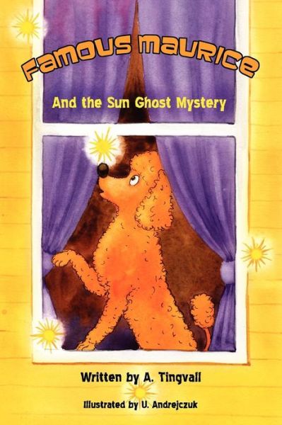 Cover for A Tingvall · Famous Maurice and the Sun Ghost Mystery (Paperback Book) (2012)