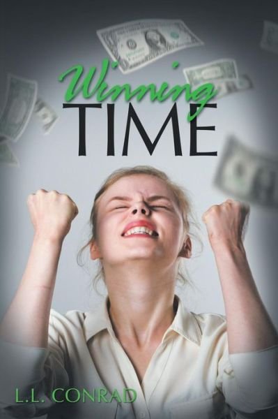 Cover for L L Conrad · Winning Time (Pocketbok) (2016)