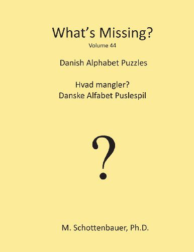 Cover for M Schottenbauer · What's Missing?: Danish Alphabet Puzzles (Paperback Bog) [Danish edition] (2013)