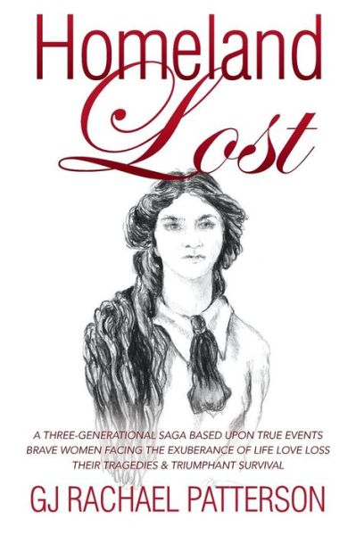 Homeland Lost - Gj Rachael Patterson - Books - WestBow Press - 9781490846545 - September 29, 2014