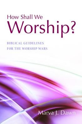 Cover for Marva J Dawn · How Shall We Worship? (Paperback Book) (2015)