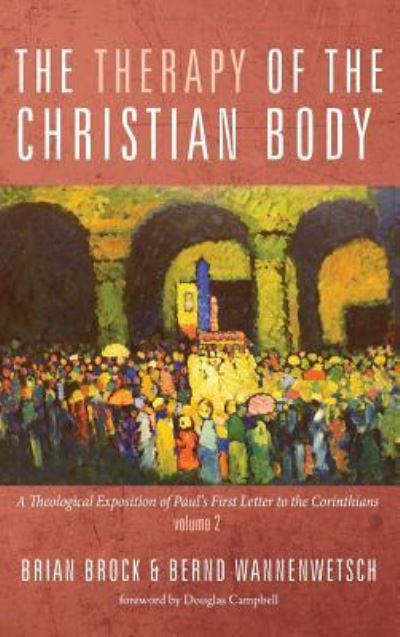 Cover for Brian Brock · The Therapy of the Christian Body (Hardcover Book) (2018)