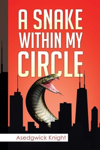 Cover for Asedgwick Knight · Snake Within My Circle (Pocketbok) (2014)