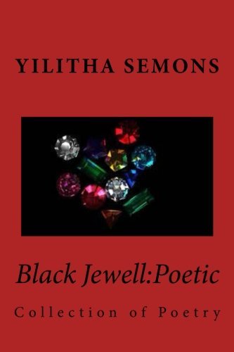 Cover for Yilitha Semons · Black Jewell: Poetic: Collection of Poetry (Paperback Book) (2014)