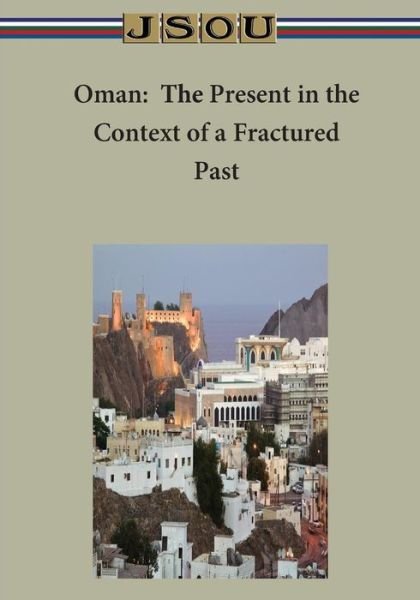 Cover for Jsou · Oman: the Present in the Context of a Fractured Past (Pocketbok) (2014)