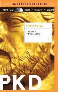 Cover for Philip K Dick · The Man Who Japed (MP3-CD) (2015)