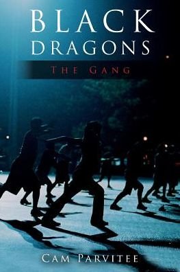 Cover for Cam Parvitee · Black Dragons: the Gang (Paperback Bog) (2015)