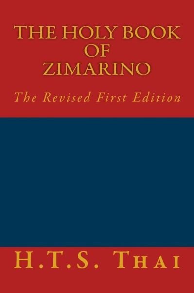 The Holy Book of Zimarino - H Ts Thai - Bücher - Createspace - 9781503186545 - 21. November 2014