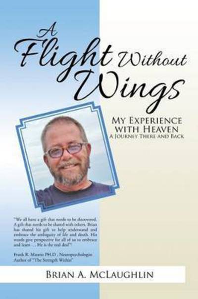 Cover for Brian Mclaughlin · A Flight Without Wings: My Experience with Heaven (Paperback Book) (2014)