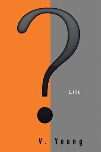 Cover for V Young · ? Life (Pocketbok) (2016)