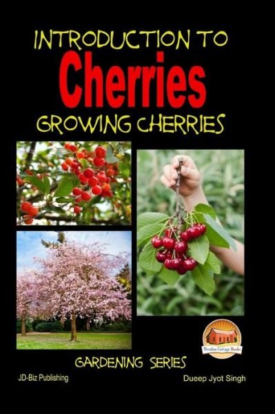 Cover for Dueep Jyot Singh · Introduction to Cherries - Growing Cherries (Pocketbok) (2015)