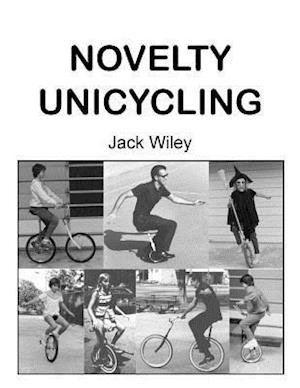 Cover for Jack Wiley · Novelty Unicycling (Paperback Book) (2015)